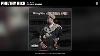 Philthy Rich - All Cap (Audio) (feat. Rich The Factor)