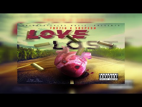 Y.N.X. 716 x 38 Spesh - Love Lost (Prod. By Tricky Trippz) (New Official Audio)
