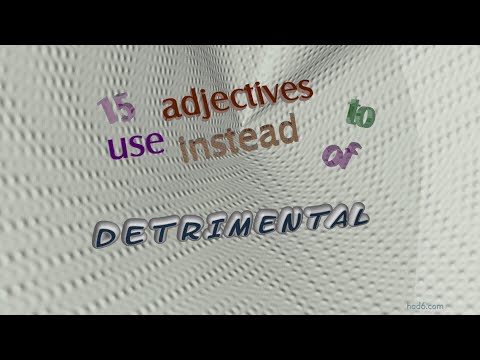 detrimental - 16 adjectives which are synonym of detrimental (sentence examples)