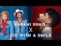 Die With A Smile X Kahani Suno Reel Waqas Shaikh Die With A Smile X Kahani Suno Waqas Shaikh
