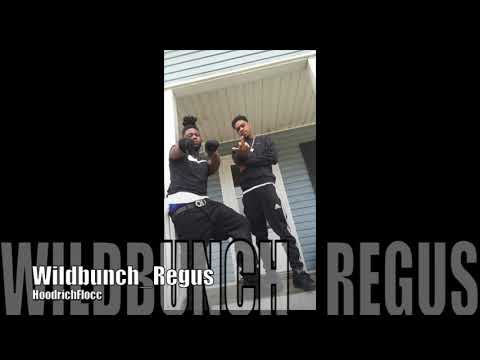 Wildbunch_ Regus ft Hoodrichflocc ynm rasta da don diss