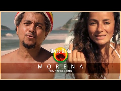 Noção Rasta - Morena - feat  Angela Beatriz (Official Music Video)