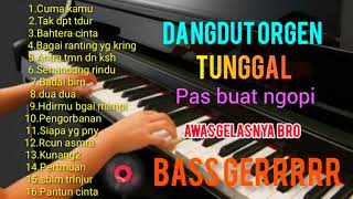 Download lagu Orgen Tunggal Terbaik Full Album Bass Glerr Tanpa ... mp3