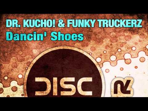 Dr. Kucho! & Funky Truckerz "Dancin' Shoes"