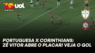 PORTUGUESA X CORINTHIANS: ZÉ VITOR ABRE O PLACAR! VEJA O GOL