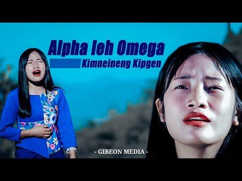 KIMNEINENG KIPGEN || ALPHA LE OMEGA || Video processed at GIBEON MEDIA
