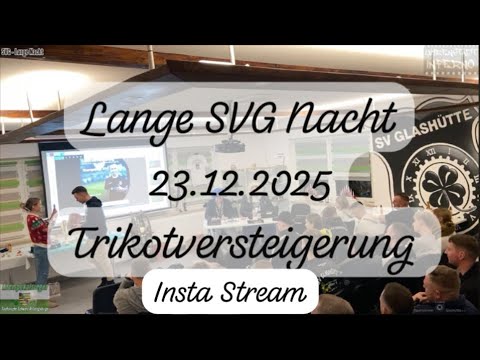 SV Glashütte Lange Nacht mit Pokalsieger Trikotversteigerung ⚽️ 🔥 - Insta Livestream 🖤🤍