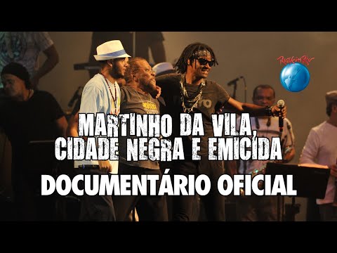 Martinho da Vila, Cidade Negra e Emicida - Documentário Oficial (Ao Vivo no Rock in Rio)