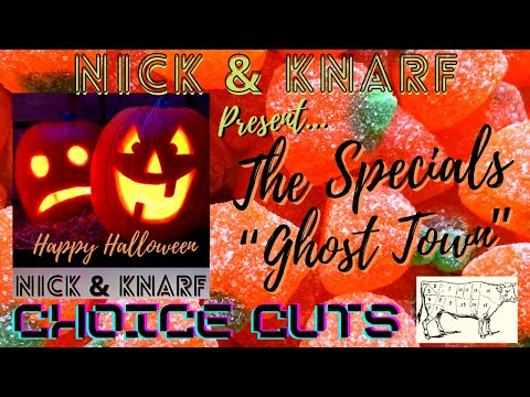 The Specials - "Ghost Town"👻 - Happy Halloween To All 🎃From Nick & Knarf - Nick & Knarf Choice Cuts