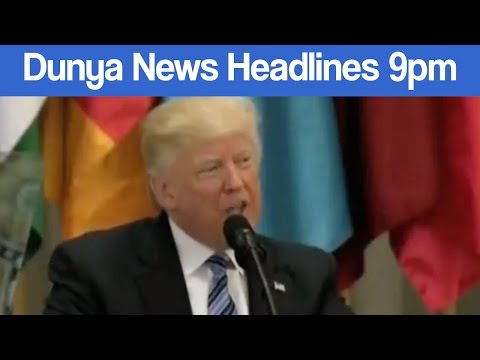Dunya News Headlines and Bulletin - 09:00 PM - 21 May 2017 | Dunya News