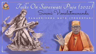 Talks On Saraswati Puja (2022) Swami Vimalatmananda || Ramakrishna Math (Yogodyan)