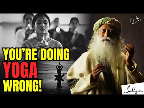The True Meaning of Yoga: What Sadhguru Teaches About YOGA Will Shock You!