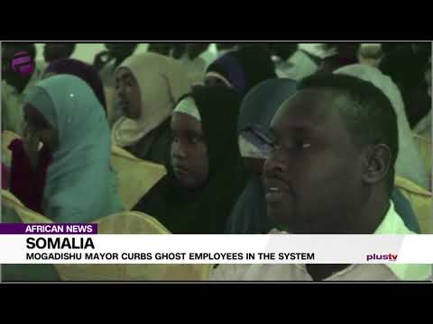 Somalia: Mogadishu Mayor Curbs Ghost Employees In The System