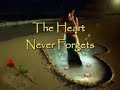 Leann Rimes - The Heart Never Forgets (Lyrics)