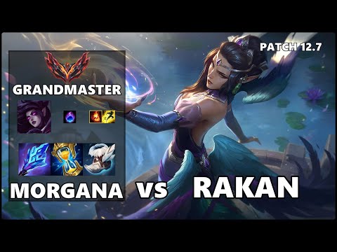 SEASON 12 GRANDMASTER Support Gameplay - MORGANA vs  RAKAN Patch 12.7