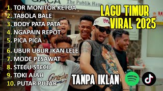 Download lagu Full Album Lagu Timur Viral TikTok 2025 – Tor Monitor Ketua, Tabola Bale, Pata Pata | Tanpa Iklan mp3 Download lagu Full Album Lagu Timur Viral TikTok 2025 – Tor Monitor Ketua, Tabola Bale, Pata Pata | Tanpa Iklan mp3
