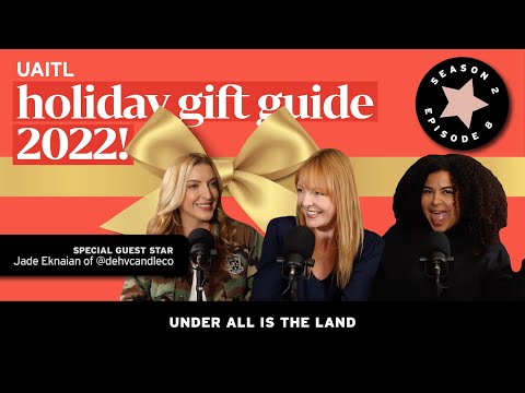 Holiday Gift Guide 2022 - Under All Is The Land