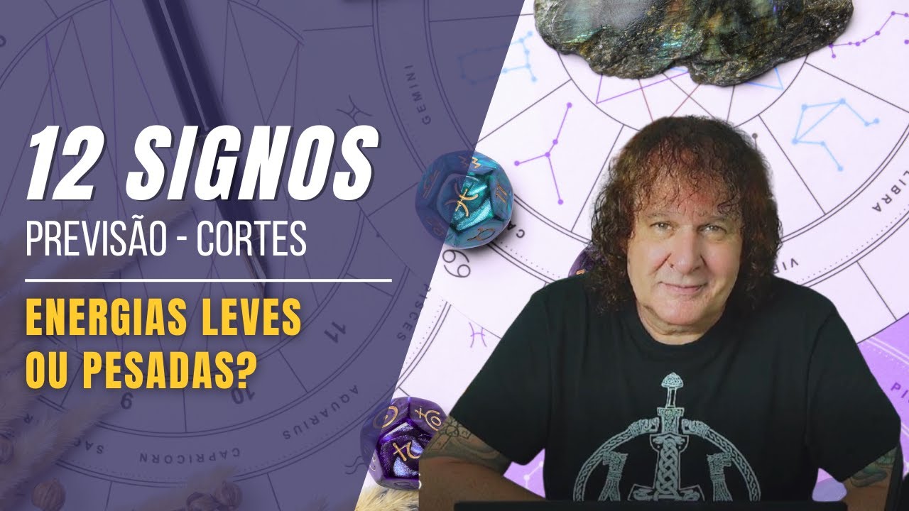 CORTES NILTON SCHUTZ - PREVISÕES PARA OS 12 SIGNOS: ENERGIAS LEVES OU PESADAS? 05 A 11 MAIO