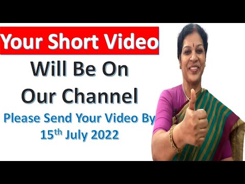 Your Short Video Will Be On Our Channel  - Please Send Your Video By 15th July 2022