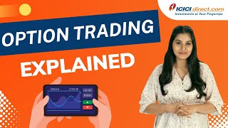 Options Trading Explained | What Are Options? |  ICICI Direct
