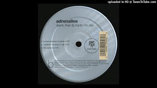 Adrenaline - Damn That DJ Made My Day (Junior Sanchez Remix)