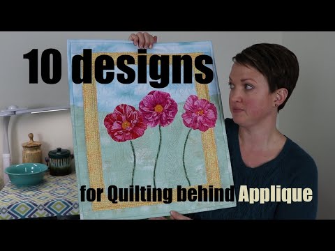 Quilting Behind Applique: 10 Design Ideas!