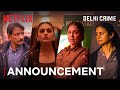 Delhi Crime Season 3 Announcement Shefali Shah Rajesh Tailang Rasika Dugal Huma Qureshi