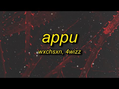 WXCHSXN, 4WIZZ - APPU (slowed + reverb) | mr. fresh cat