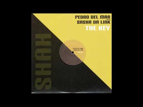 Pedro Del Mar meets Sasha Da Link - The Key (Pedro's Late Summer Mix)
