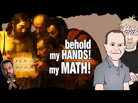 What Bayes’ Theorem Really Says About the Resurrection (feat Brian Blais/Than Christopoulos resp)