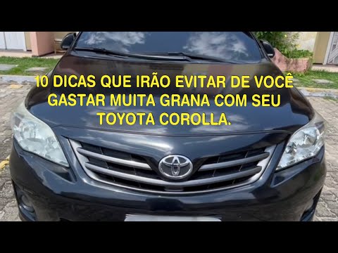 , title : '10 DICAS QUE IRÃO EVITAR DE VOCÊ GASTAR MUITA GRANA COM SEU TOYOTA COROLLA.'