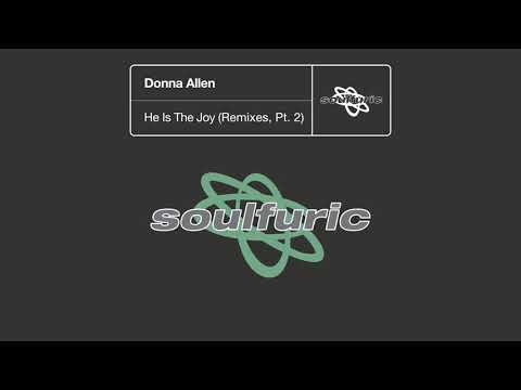 Donna Allen - He Is The Joy (Groove Junkies vs Lenny Fontana Galaxy People Extended Edit)