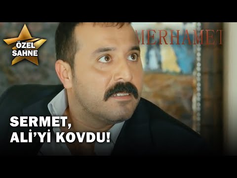 Sermet, Ali’yi Kovdu! - Merhamet Özel Klip
