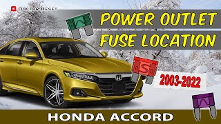 2003-2022 Honda Accord 12V Accessory Power Outlet Fuse Location: Tips and Tricks for Replacement