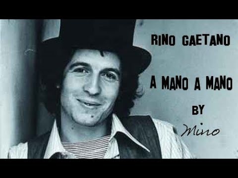 Rino Gaetano - A mano a mano + testo