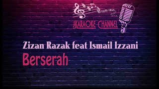 Download lagu (HQ KARAOKE) Zizan Razak feat Ismail Izzani - Berserah mp3