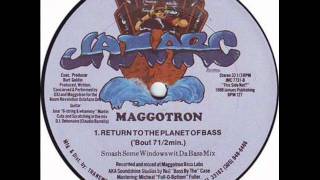 Maggotron - Return To The Planet Bass (Smash Windows Mix)