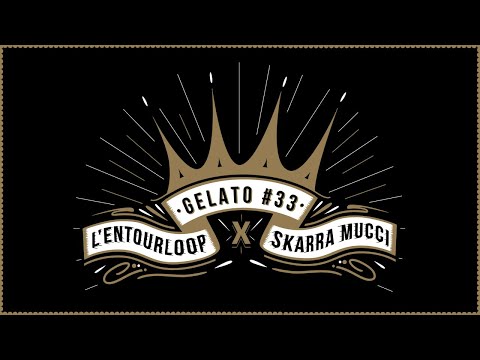 Skarra Mucci - Gelato #33 Ft. L'entourloop (Official Audio)