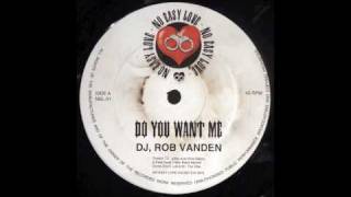 DJ. Rob Vanden - Do You Want Me