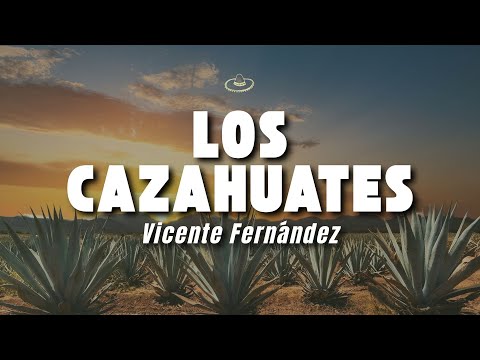 Vicente Fernández - Los Cazahuates