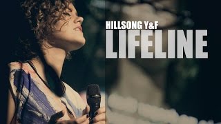 Hillsong Young &amp; Free - Lifeline - We Are Young &amp; Free - Lyric Video - HD
