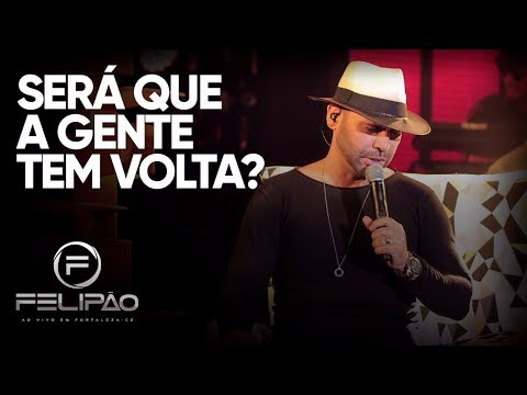 Felipão - Será que a gente tem Volta?  [DVD OFICIAL - OLHA EU DE VOLTA]