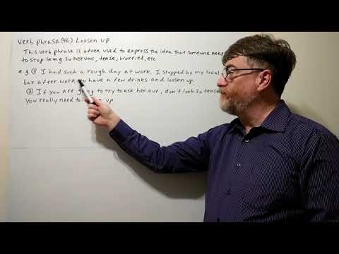 English Tutor Nick P Verb Phrase (46) Loosen Up