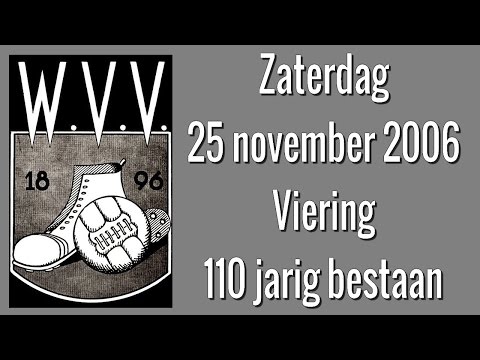 2006 11 25  Reünie 110 jaar WVV 1896