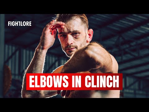 Throwing Elbows in the Clinch I Techniques I Fightlore Official