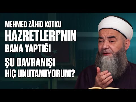 Mehmed Zâhid Kotku Hazretleri’nin Bana Yaptığı Şu Davranışı Hiç Unutamıyorum?