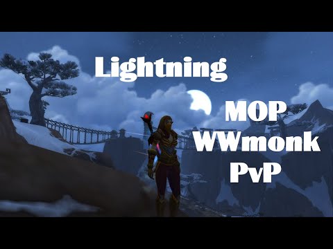 Lightning MOP Windwalker Monk PvP (Mistblade)