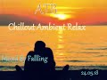 Fallling - ATB - Chillout Ambient Relax