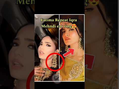 Fatima faisal wore iqra's mehndi ear ring on barat  😍 #ytshorts #sistrology