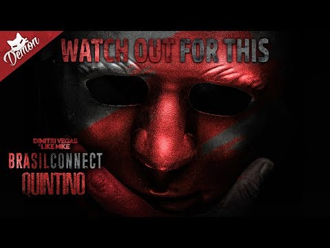 Brasil Connect vs. Watch Out For This (Dimitri Vegas & Like Mike Mashup) (Bringing The Madness 2017)